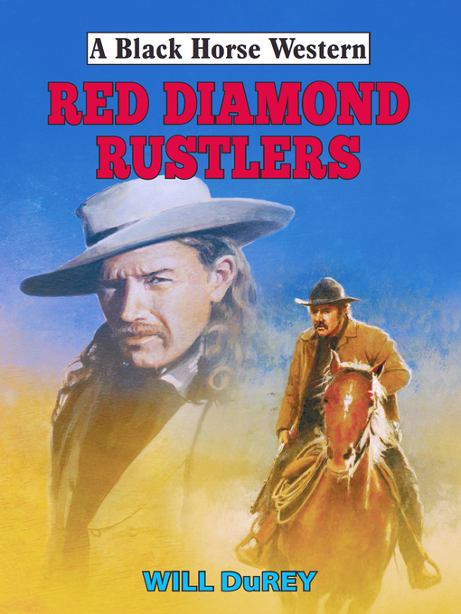 Title details for Red Diamond Rustlers by Will DuRey - Available